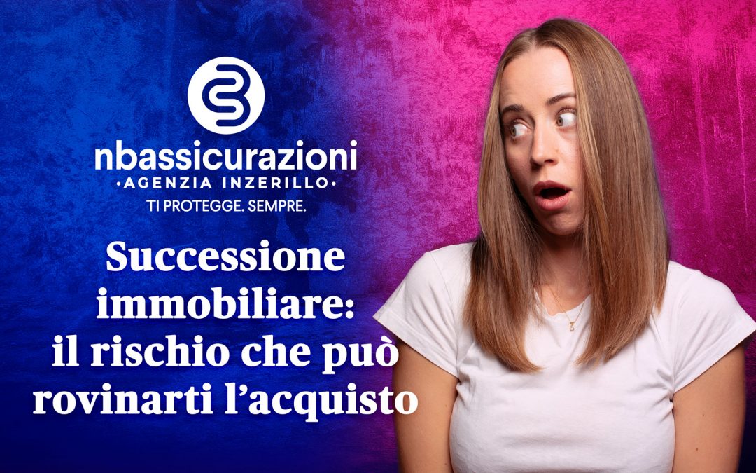 Successione immobiliare: il rischio che può rovinarti l’acquisto