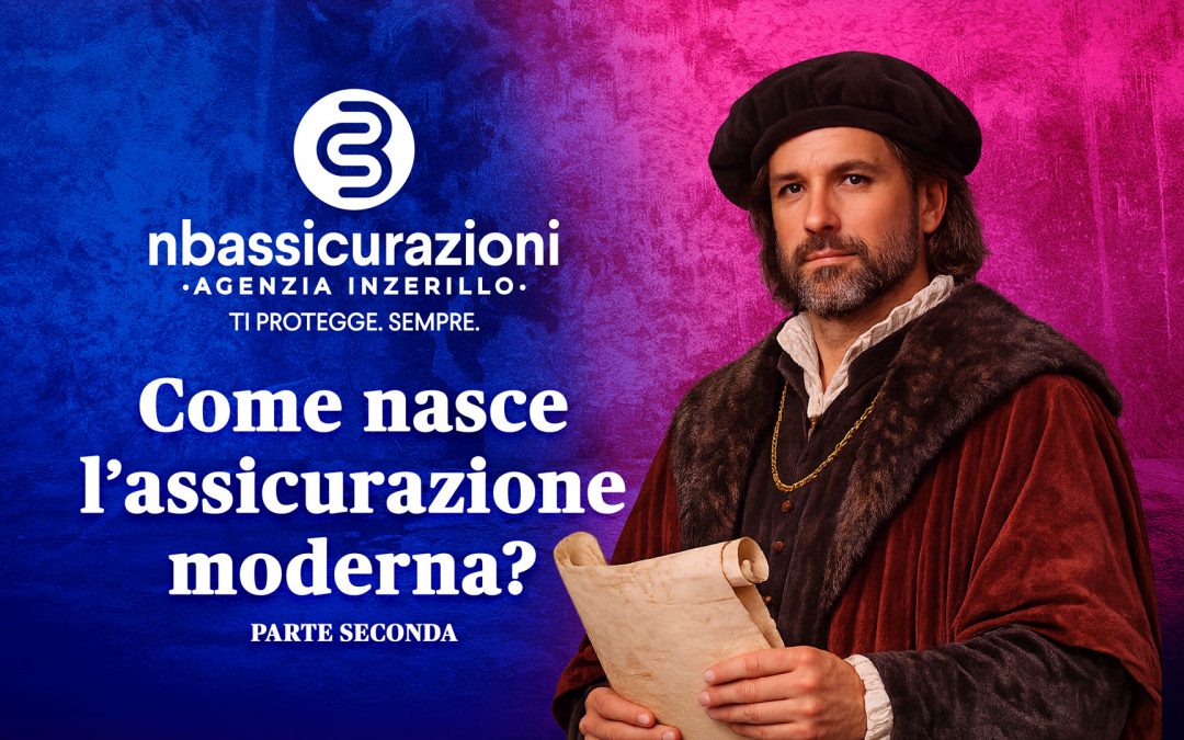 Come nasce l’assicurazione moderna? – Parte 2