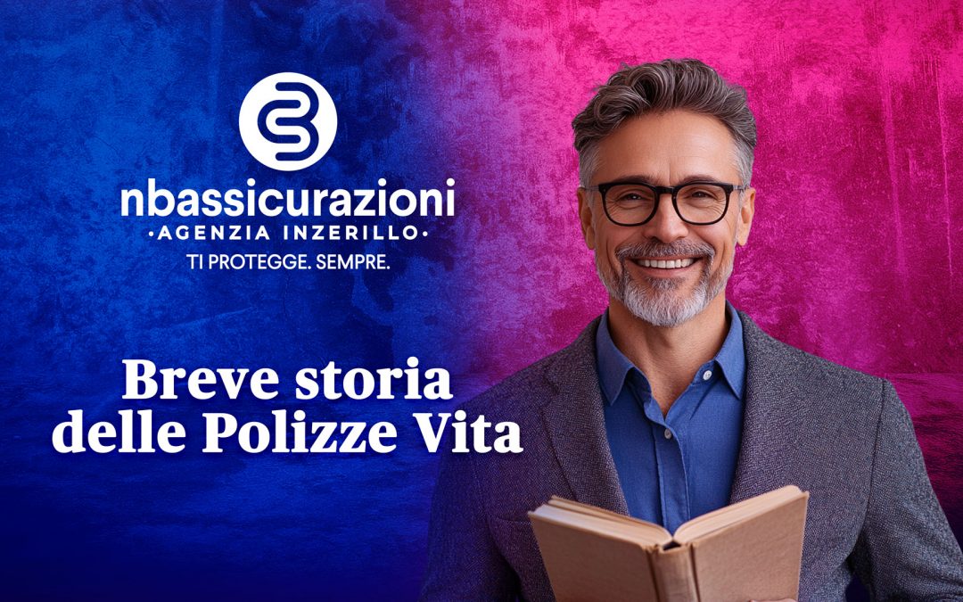 Breve storia delle Polizze Vita