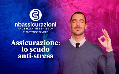 Assicurazione: lo scudo anti-stress