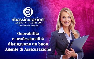 Onorabilità e professionalità distinguono un buon Agente di Assicurazione