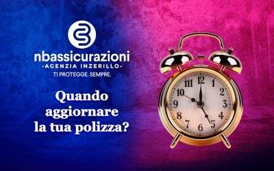 Quando aggiornare la tua polizza?