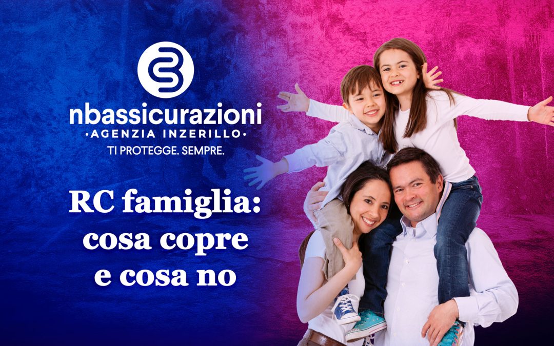 RC famiglia: cosa copre e cosa no